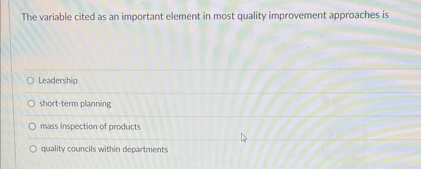  The variable cited as an important element in most quality improvement
