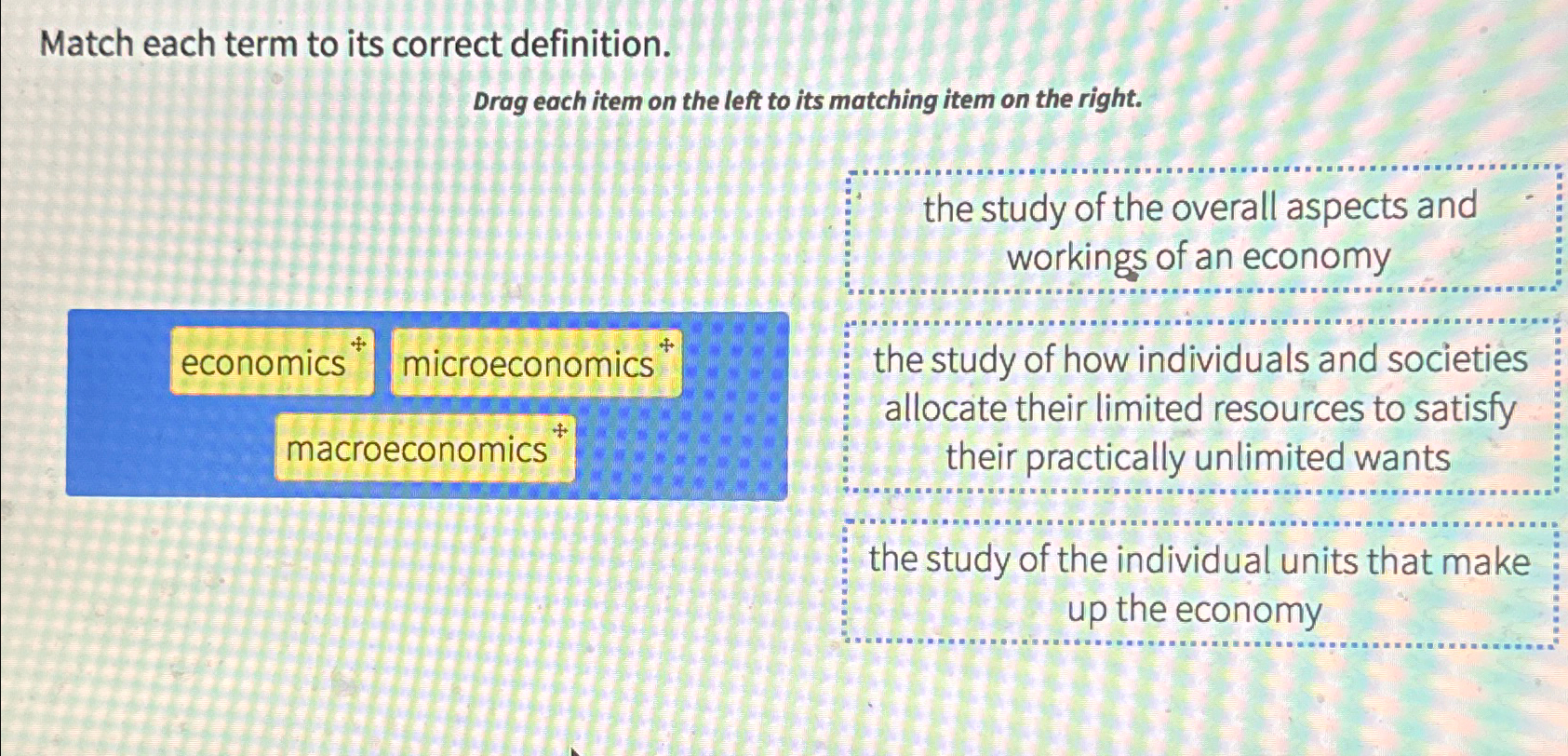  Match each term to its correct definition. Drag each item on