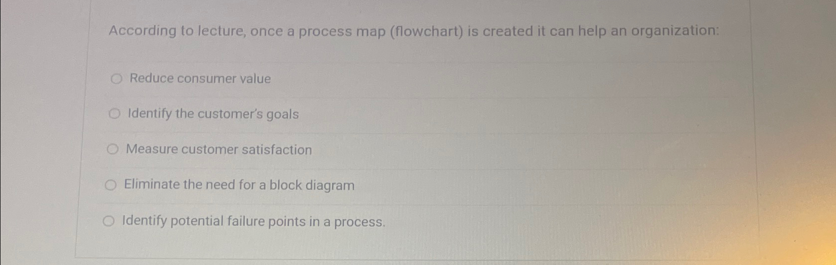  According to lecture, once a process map (flowchart) is created it