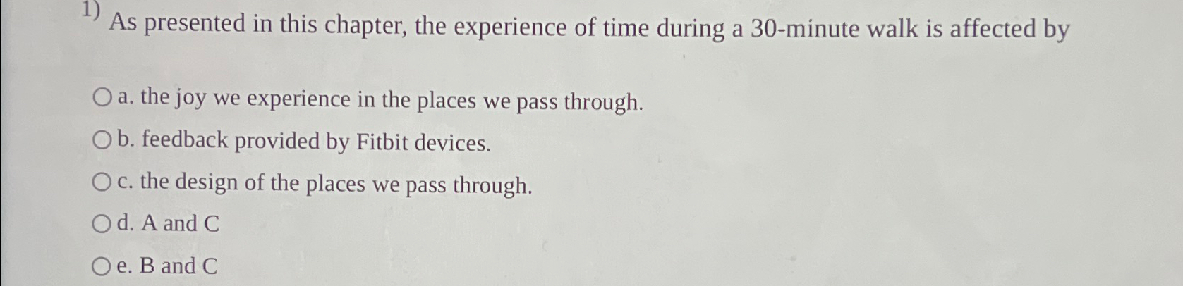  As presented in this chapter, the experience of time during a