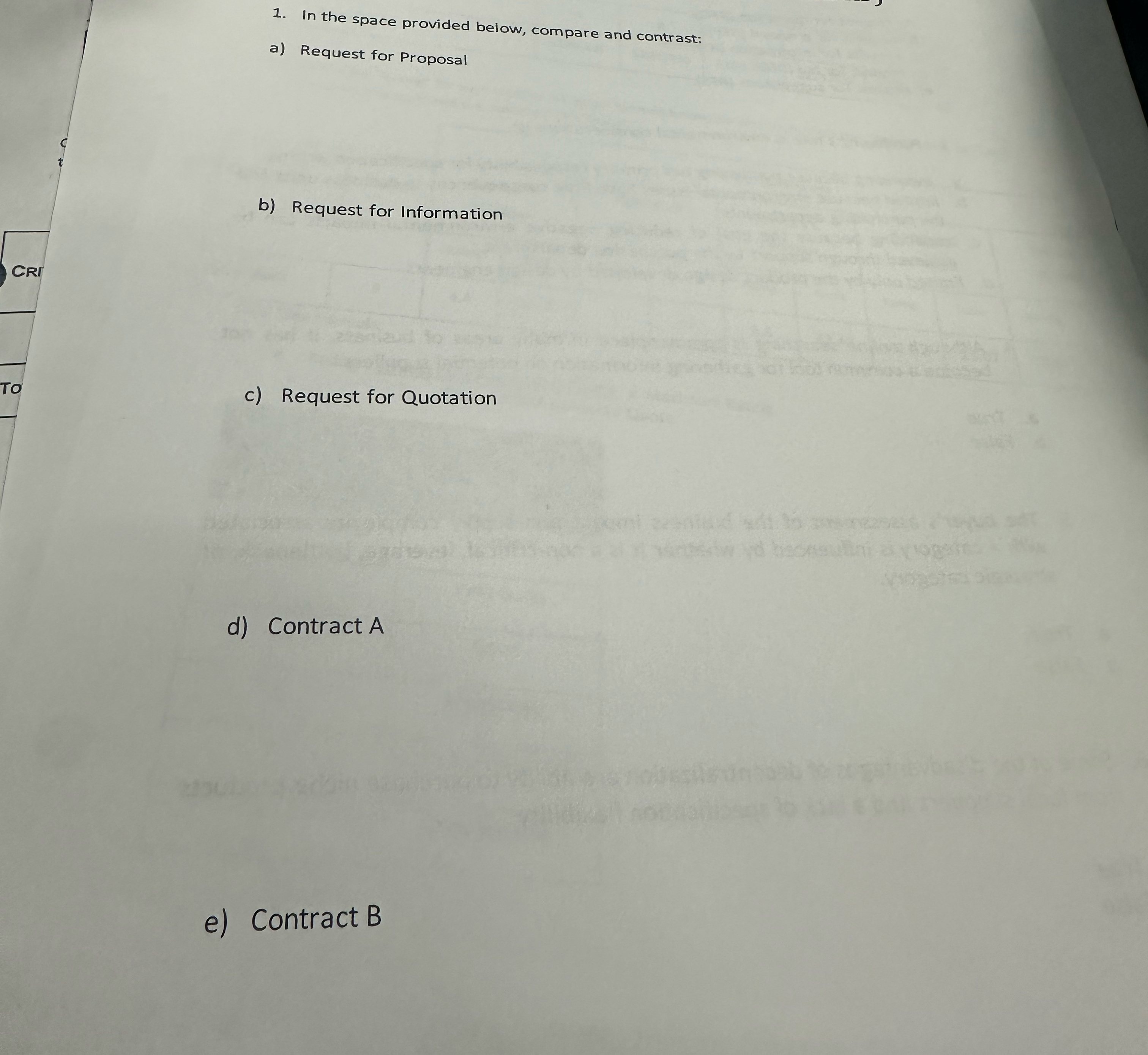  In the space provided below, compare and contrast: a) Request for