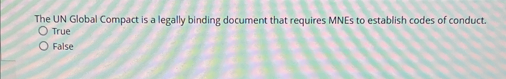  The UN Global Compact is a legally binding document that requires