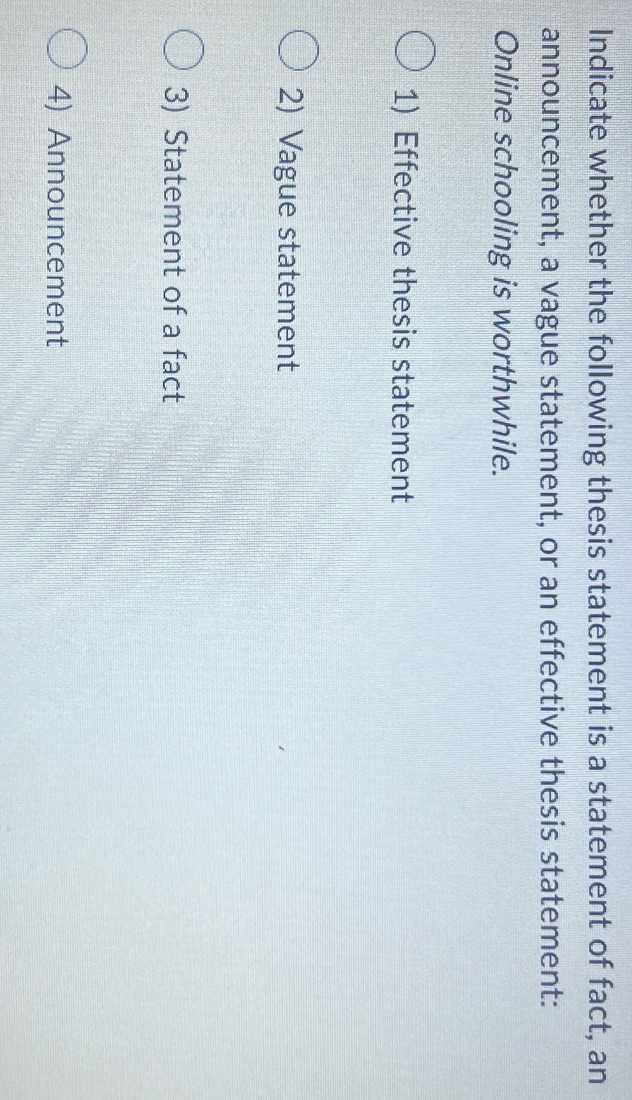  Indicate whether the following thesis statement is a statement of fact,