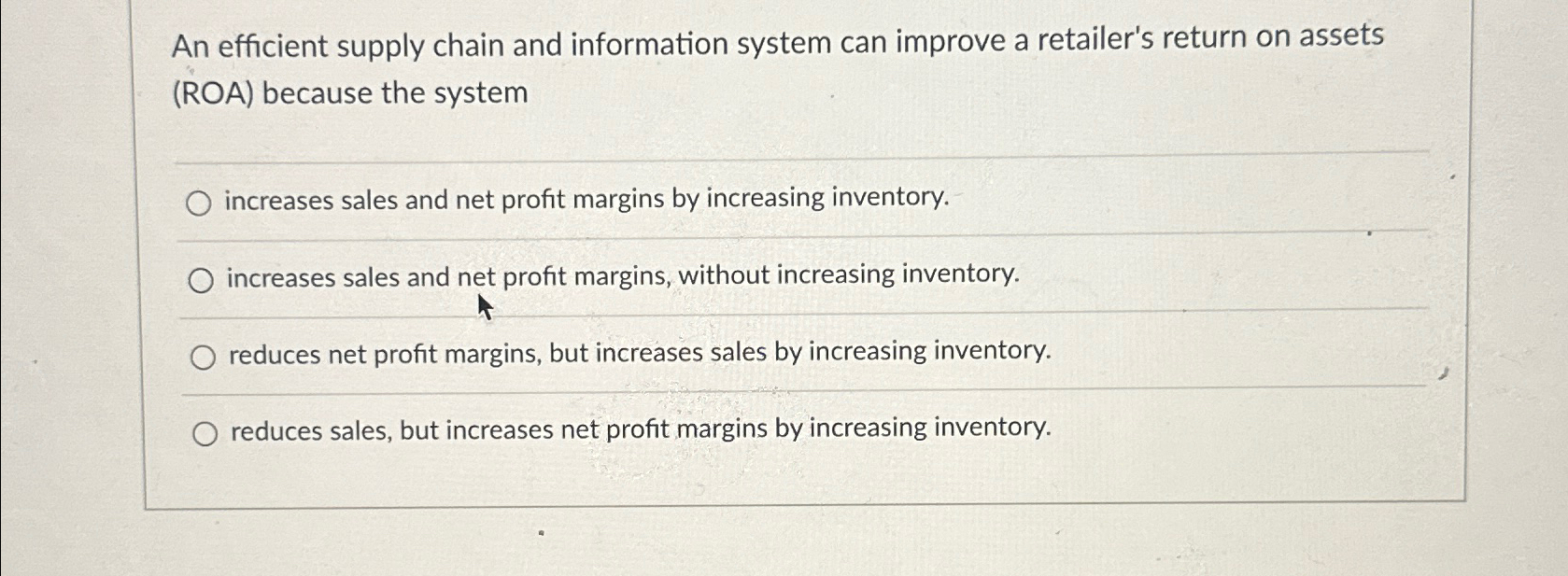  An efficient supply chain and information system can improve a retailer's