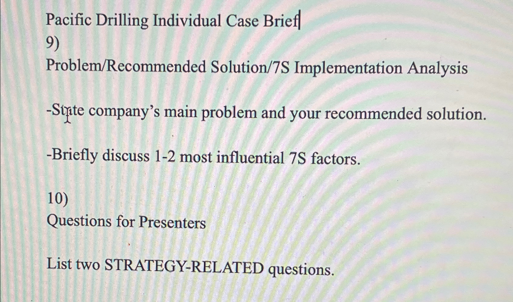  Pacific Drilling Individual Case Brief Problem/Recommended Solution/7S Implementation Analysis -Sate company's