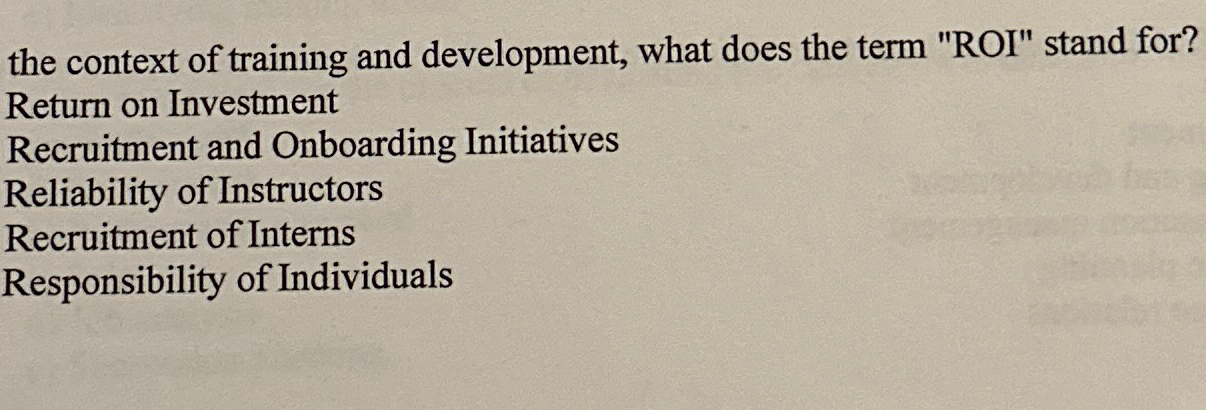  the context of training and development, what does the term "ROI"