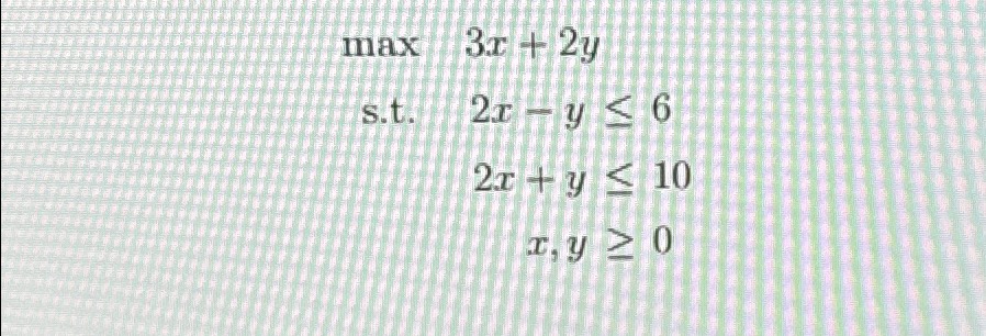  \table[[max,3x+2y 
