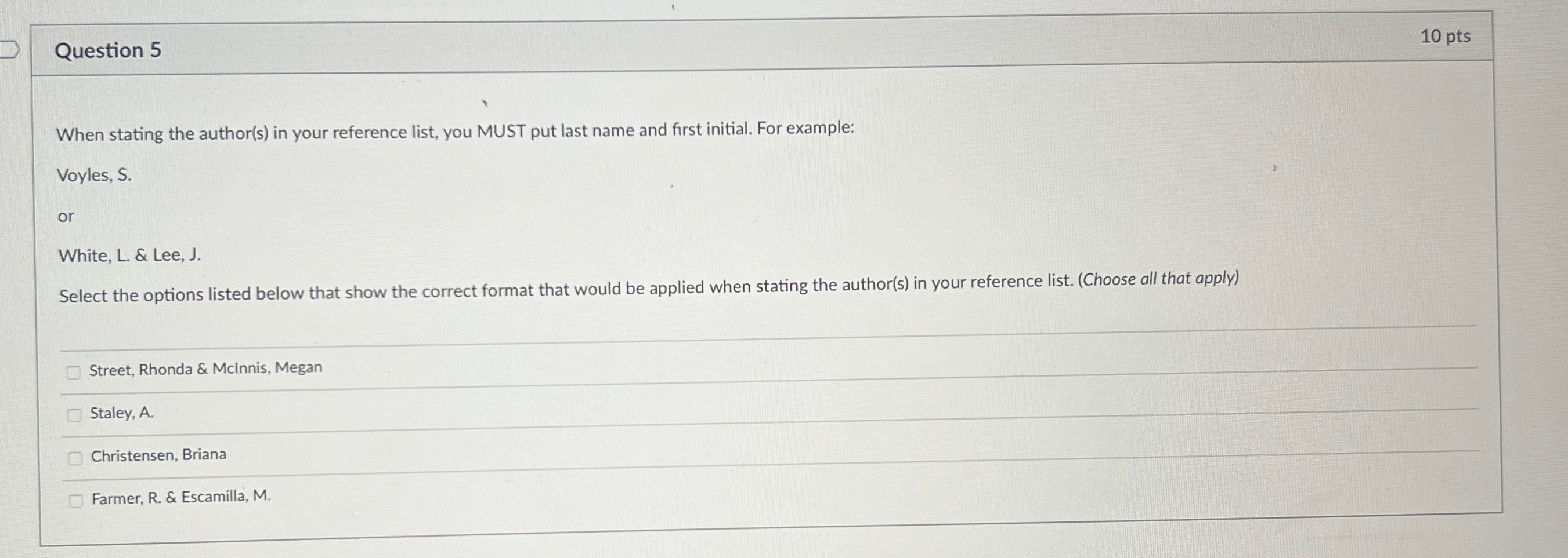  Question 5 10pts When stating the author(s) in your reference list,