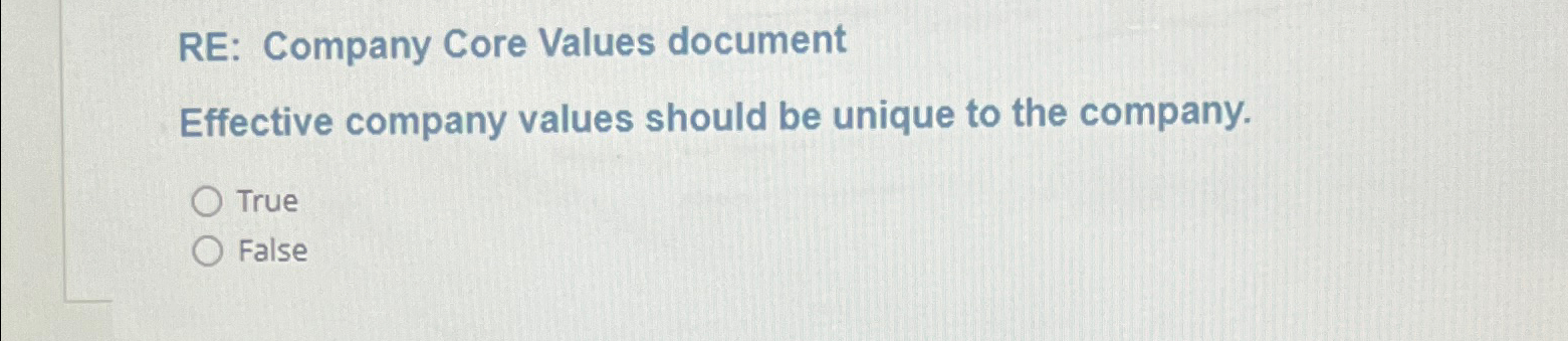  RE: Company Core Values document Effective company values should be unique