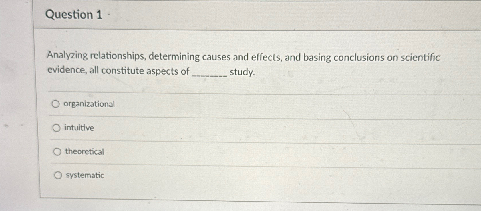 Question 1. Analyzing relationships, determining causes and effects, and basing conclusions