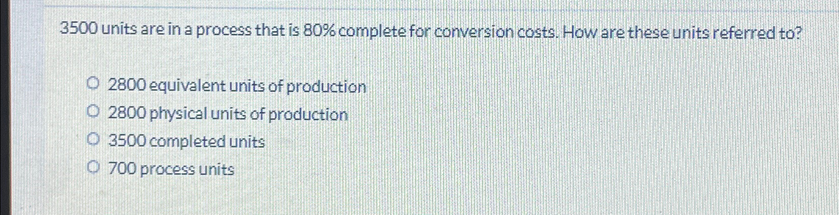  3500 units are in a process that is 80% complete for