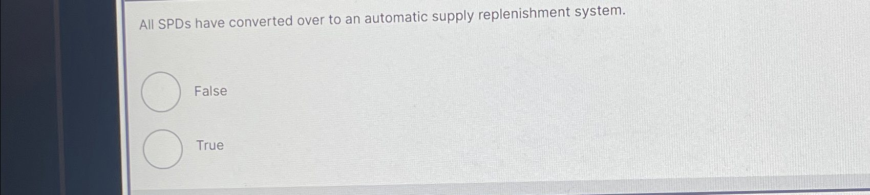  All SPDs have converted over to an automatic supply replenishment system.