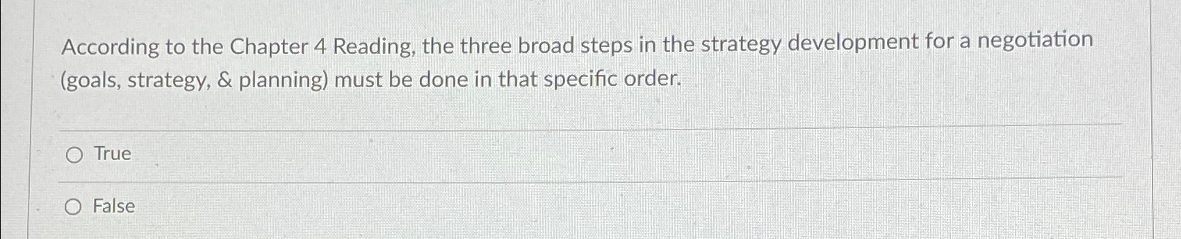  According to the Chapter 4 Reading, the three broad steps in