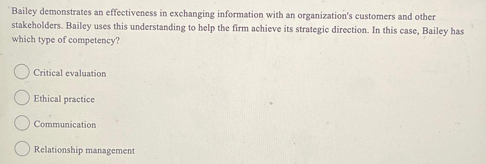  Bailey demonstrates an effectiveness in exchanging information with an organization's customers