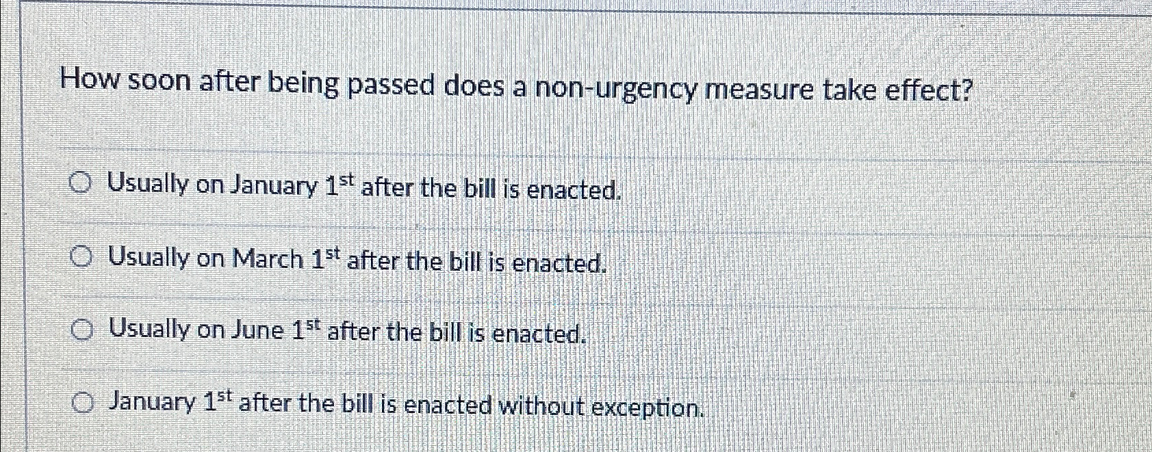  How soon after being passed does a non-urgency measure take effect?