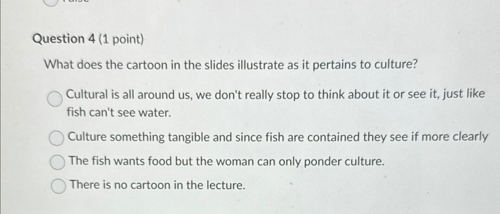  Question 4(1 point) What does the cartoon in the slides illustrate