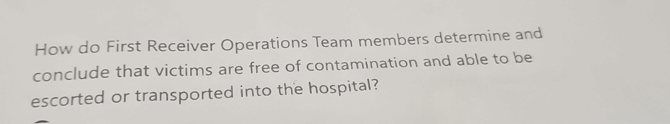  How do First Receiver Operations Team members determine and conclude that