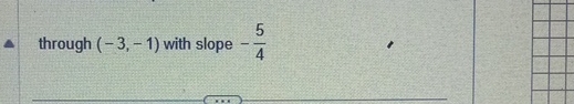  through (-3,-1) with slope54 