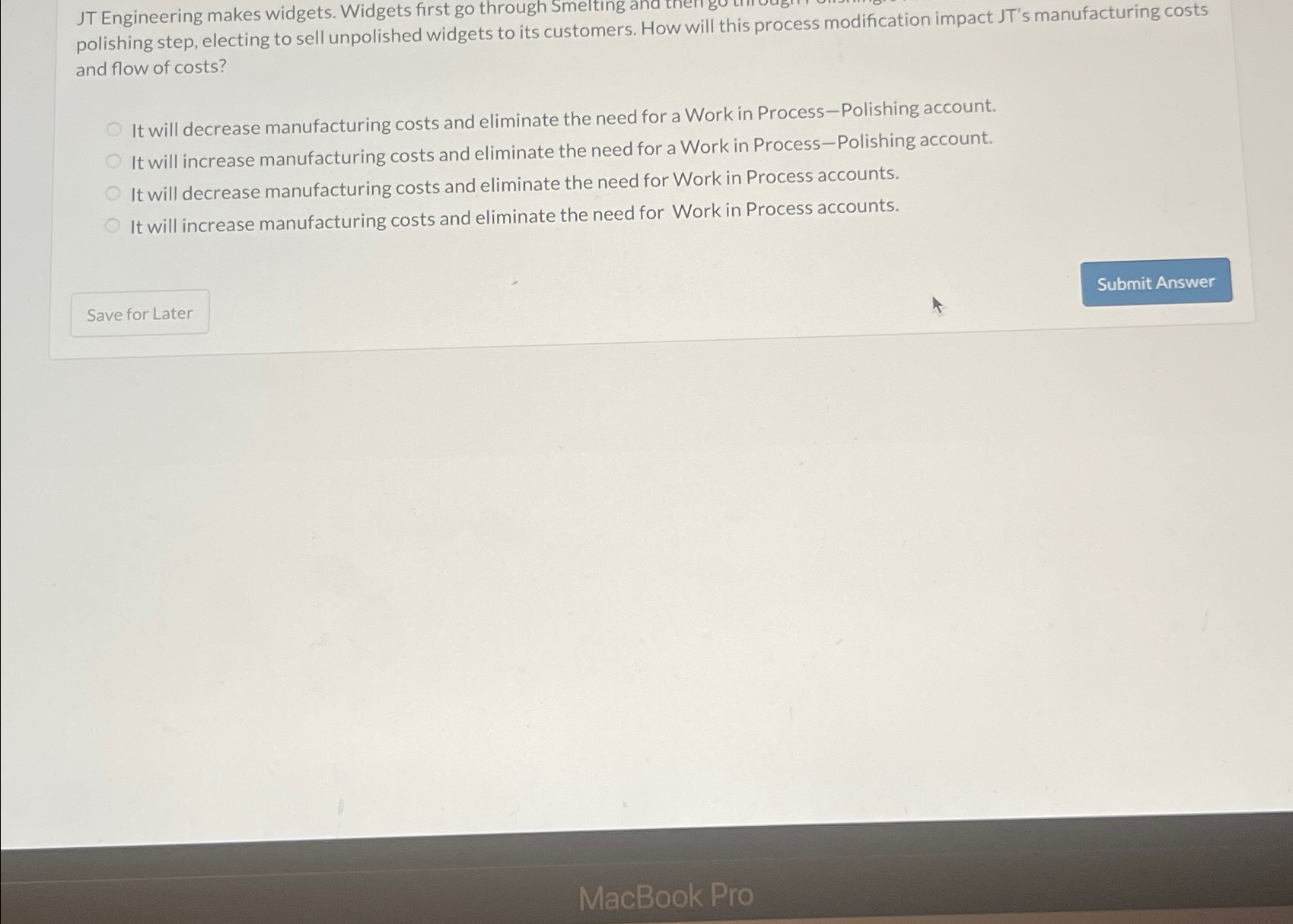  JT Engineering makes widgets. Widgets first go through Smelting and tnew