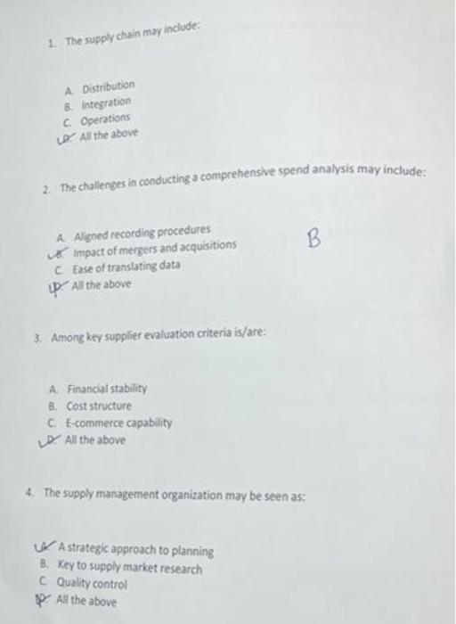  1. The supply chain may include: A. Distribution b. Integration C.