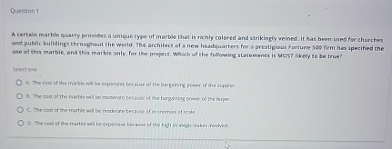  Question 1 A certain marble quarry provides a unique type of