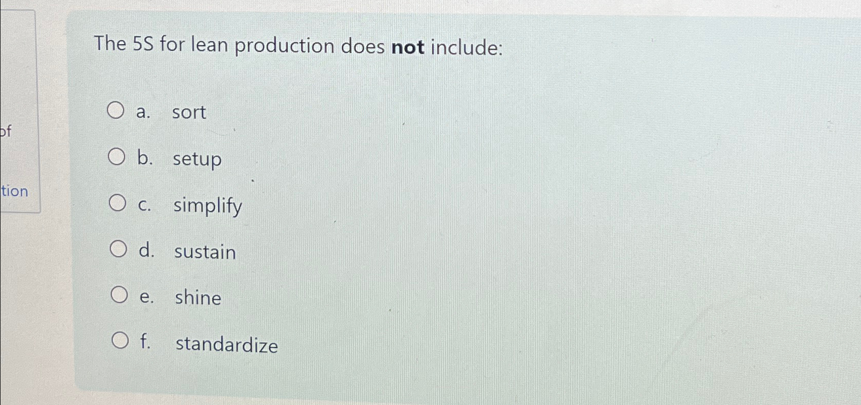  The 5S for lean production does not include: a. sort b.