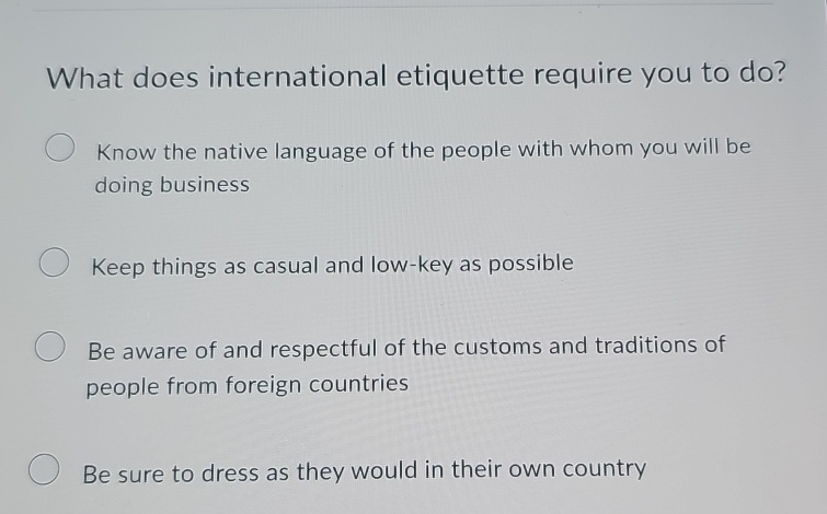  What does international etiquette require you to do? Know the native