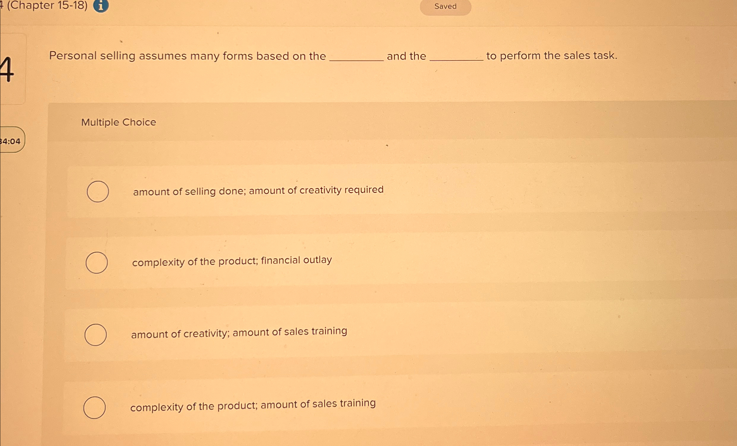  A (Chapter 15-18) 4 Personal selling assumes many forms based on