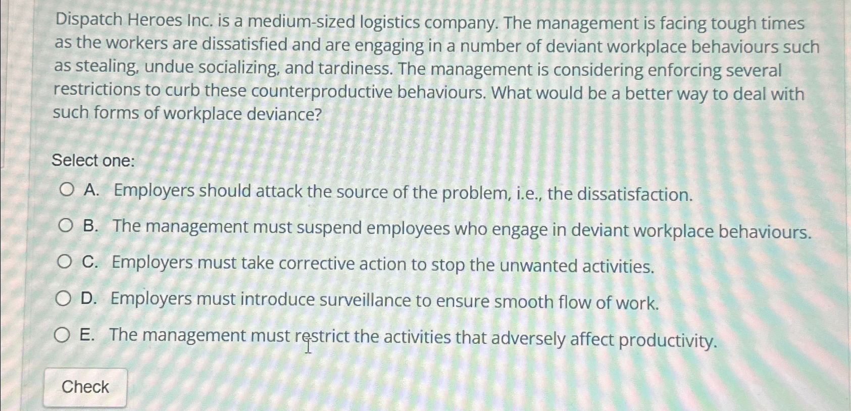  Dispatch Heroes Inc. is a medium-sized logistics company. The management is