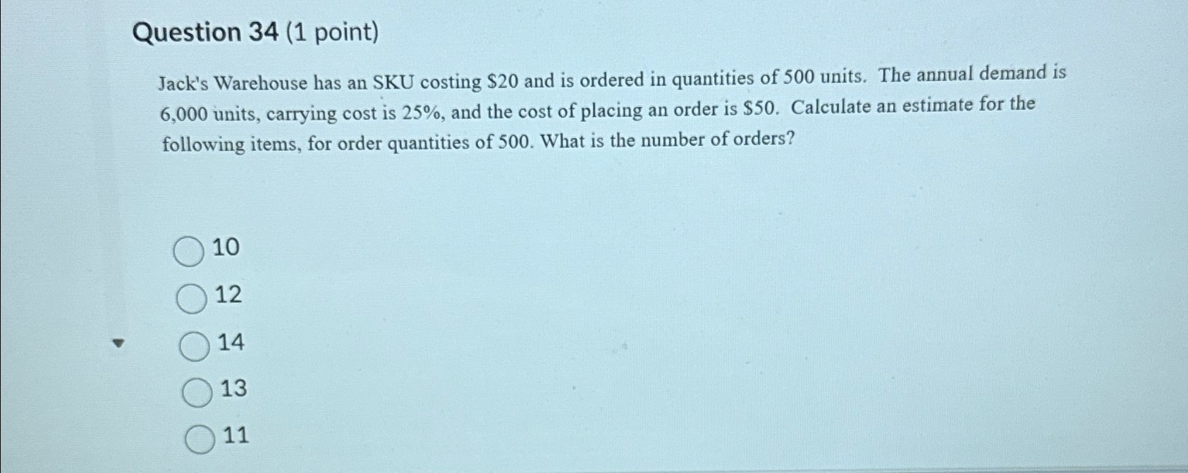  Question 34(1 point) Jack's Warehouse has an SKU costing $20 and