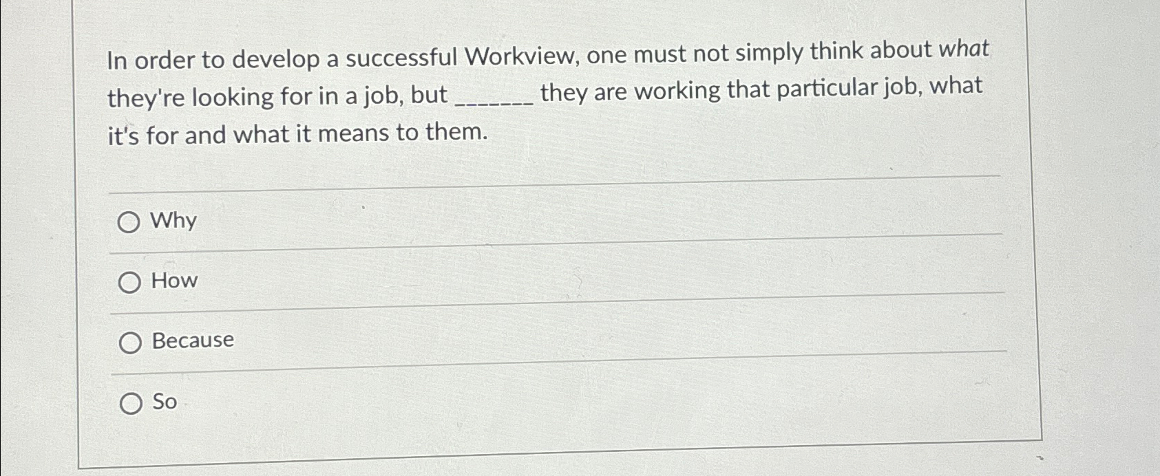  In order to develop a successful Workview, one must not simply