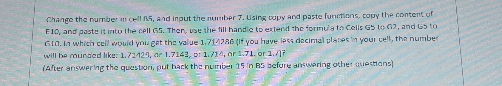  Change the number in cell B5, and input the number 7.