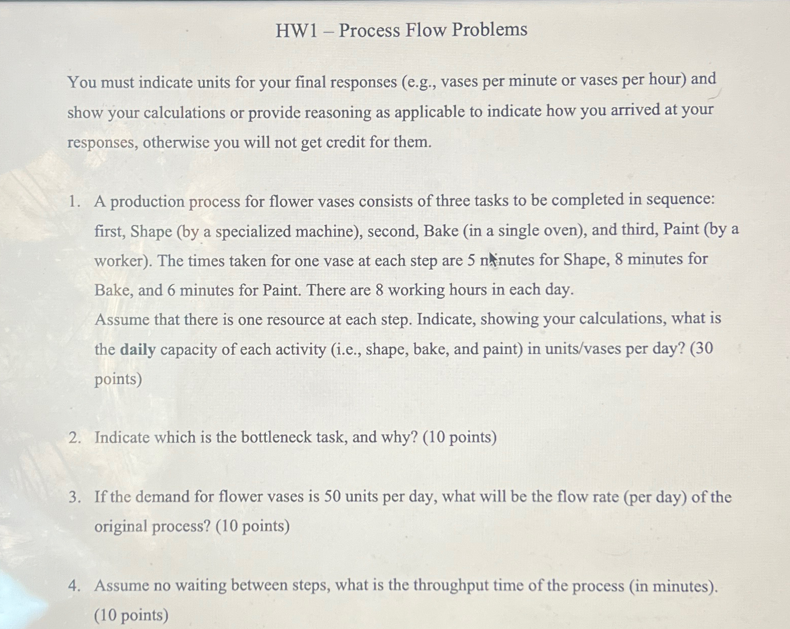  HW1- Process Flow Problems You must indicate units for your final