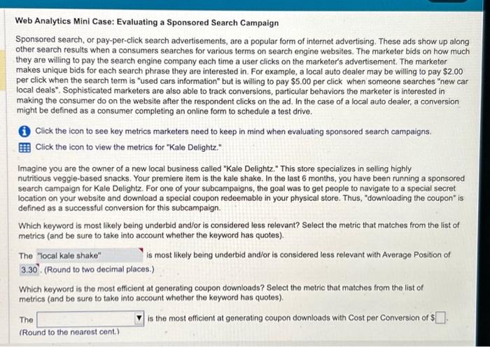  Web Analytics Mini Case: Evaluating a Sponsored Search Campaign Sponsored search,