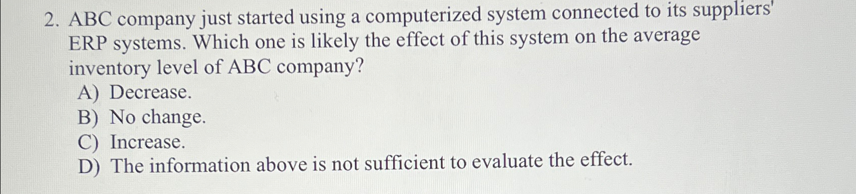  ABC company just started using a computerized system connected to its