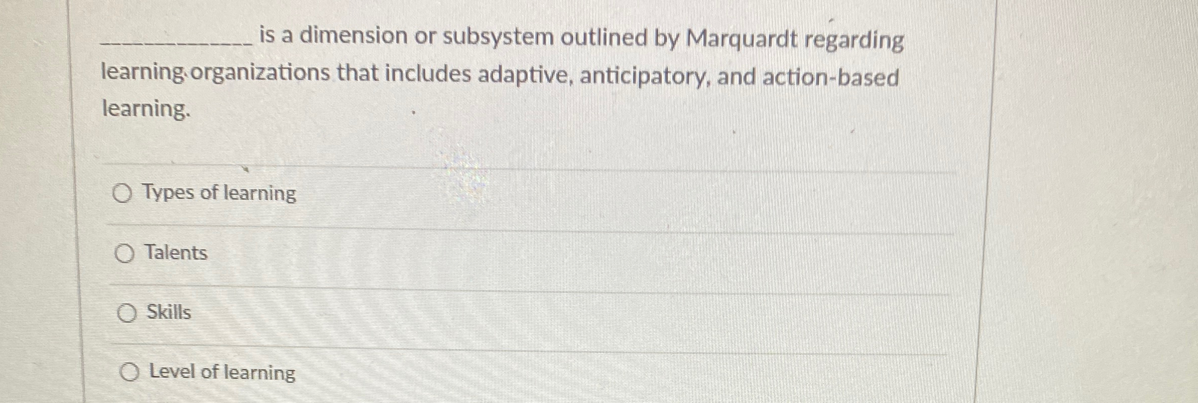  is a dimension or subsystem outlined by Marquardt regarding learning organizations