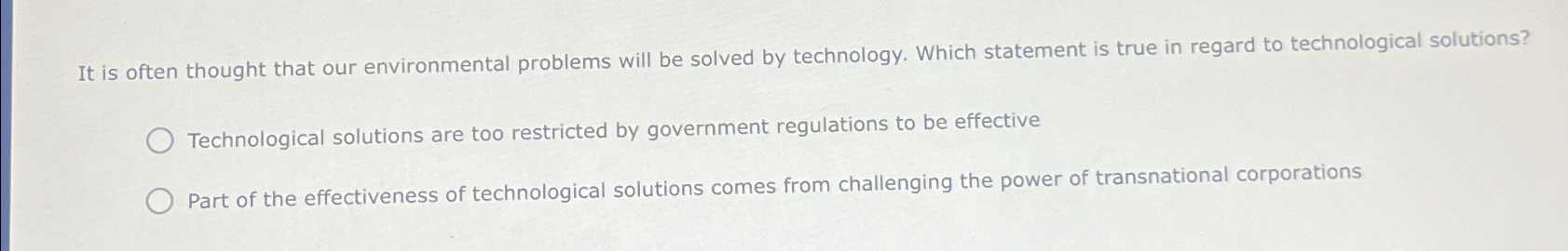  It is often thought that our environmental problems will be solved
