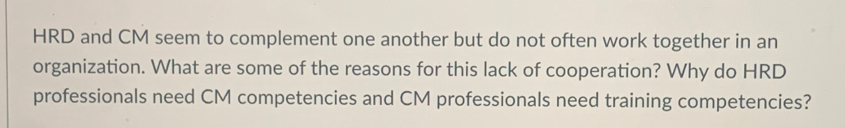  HRD and CM seem to complement one another but do not