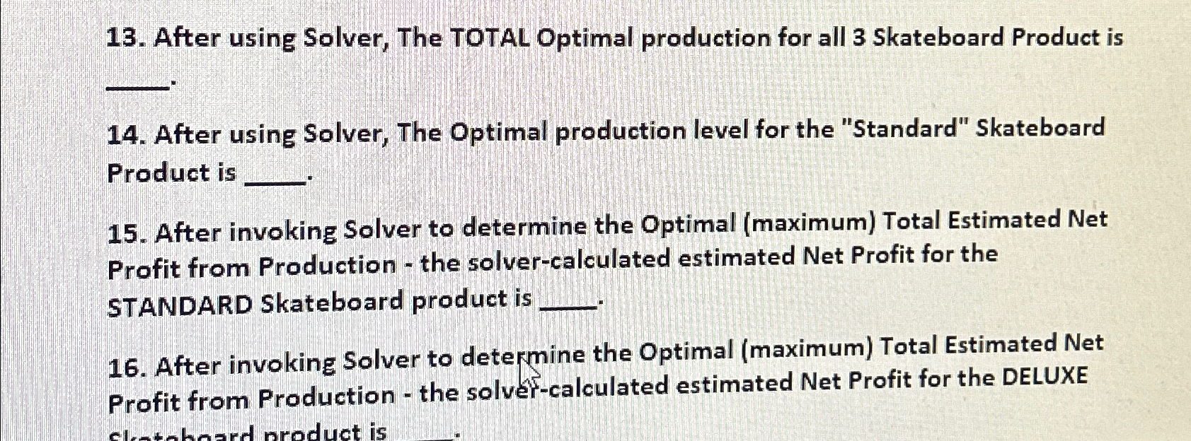  After using Solver, The TOTAL Optimal production for all 3 Skateboard