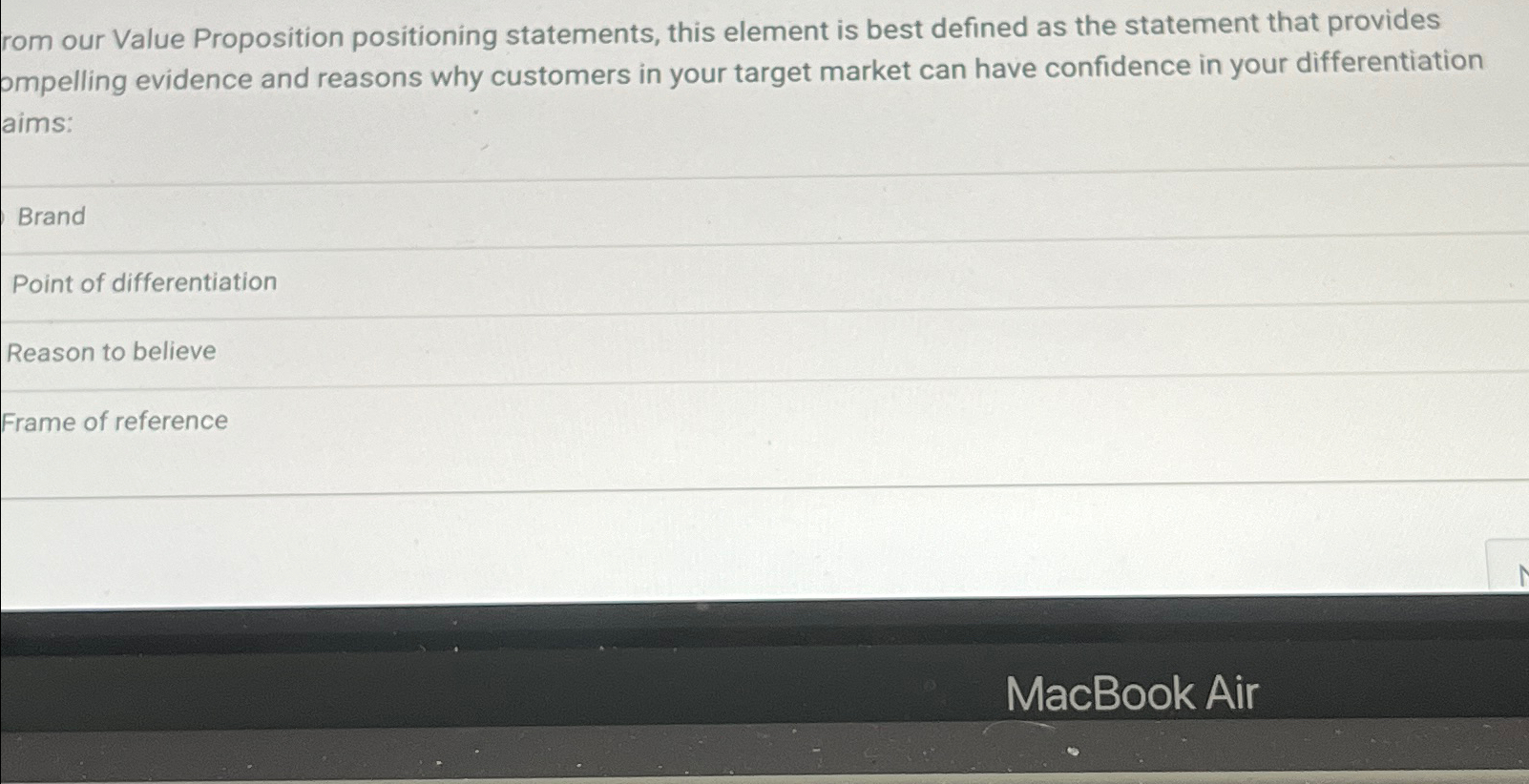  from our Value Proposition positioning statements, this element is best defined