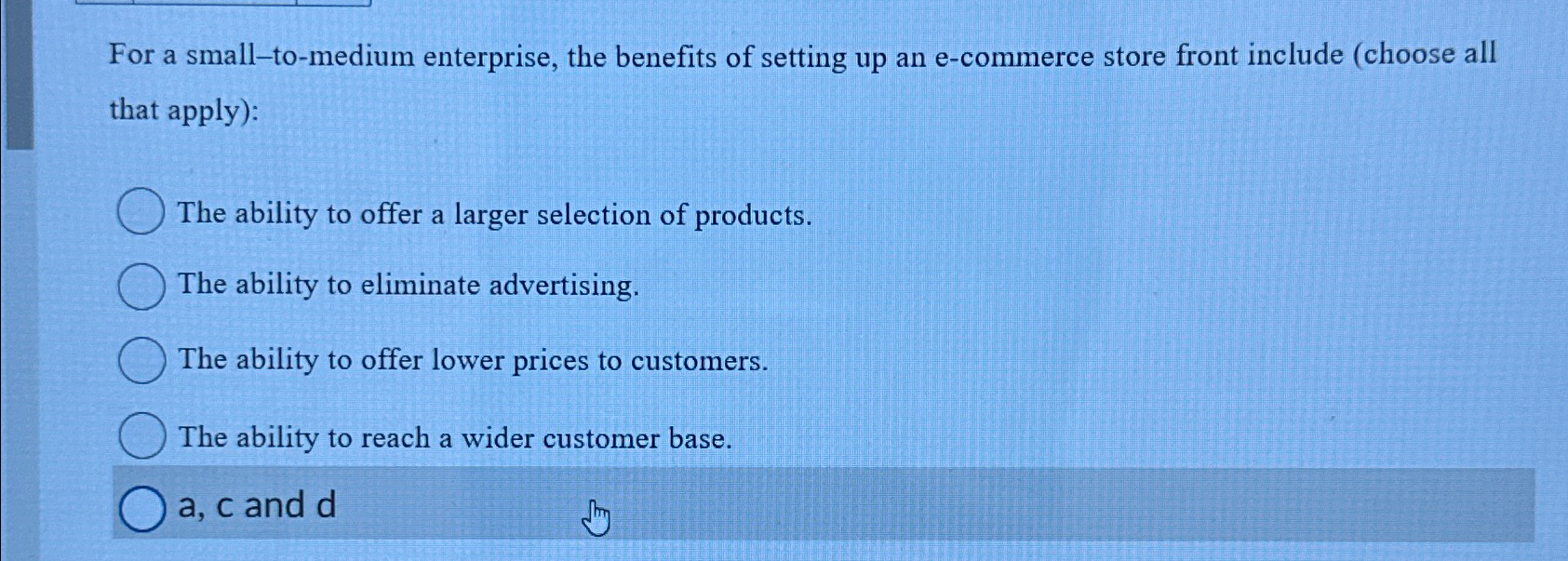  For a small-to-medium enterprise, the benefits of setting up an e-commerce