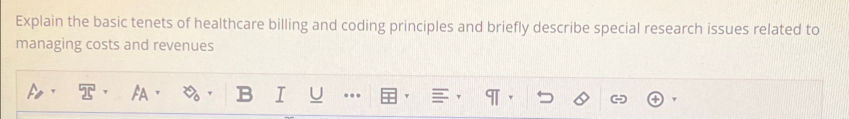  Explain the basic tenets of healthcare billing and coding principles and
