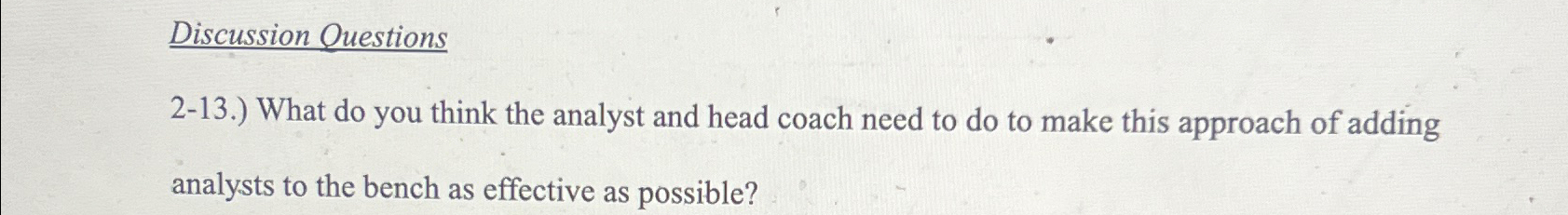  Discussion Questions 2-13.) What do you think the analyst and head