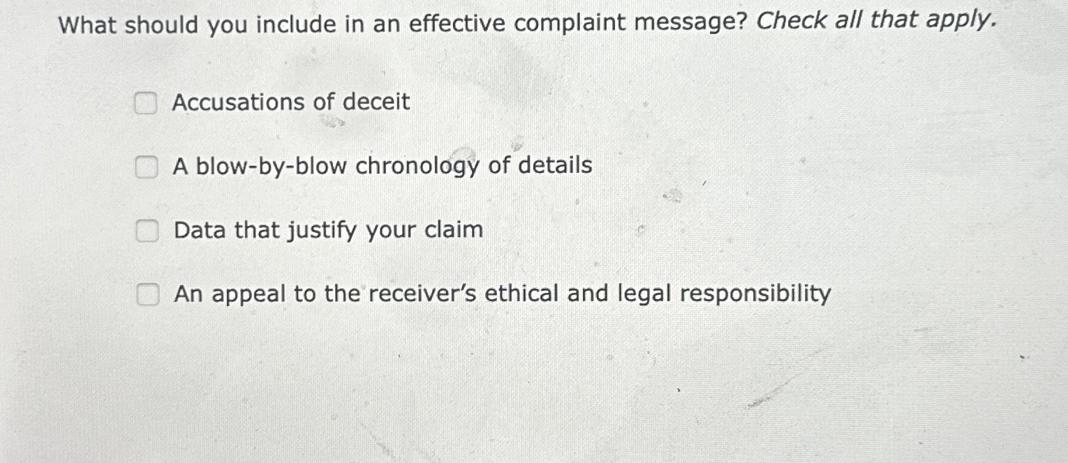  What should you include in an effective complaint message? Check all