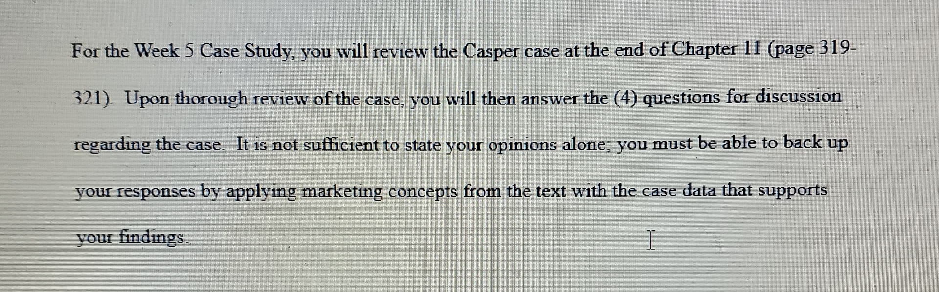  For the Week 5 Case Study, you will review the Casper