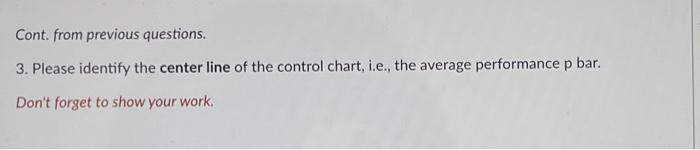 forget to show your work. Cont. from previous questions. 2. What is