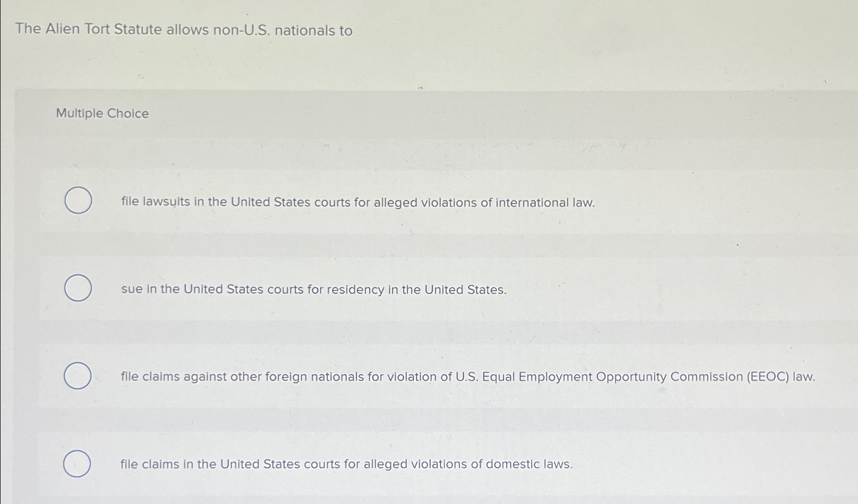  The Alien Tort Statute allows non-U.S. nationals to Multiple Choice file