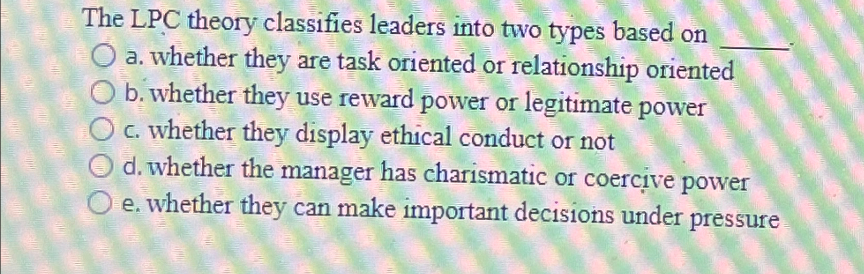  The LPC theory classifies leaders into two types based on a.