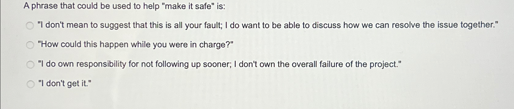  A phrase that could be used to help "make it safe"