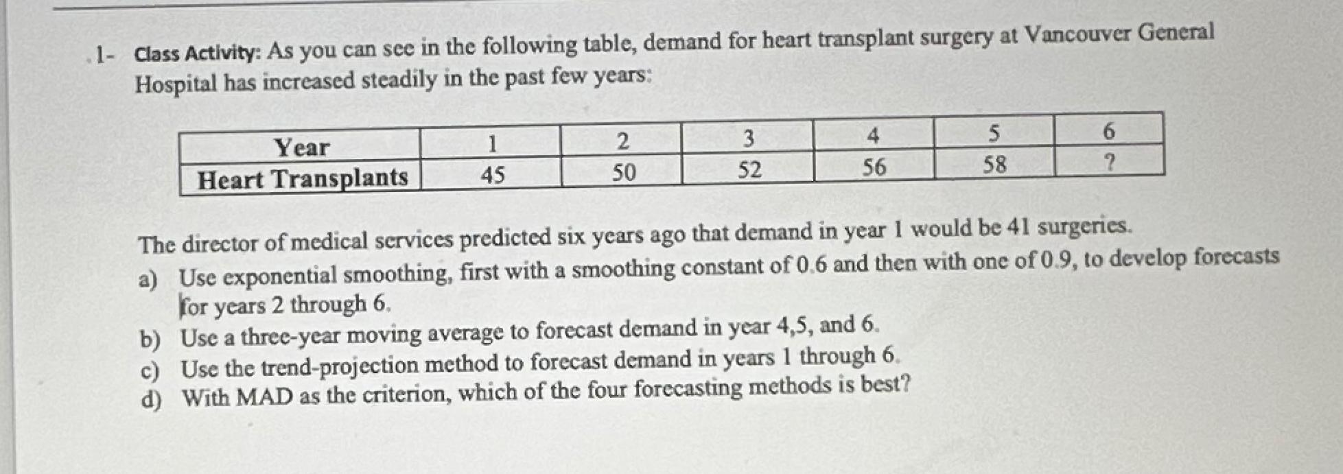  1- Class Activity: As you can see in the following table,